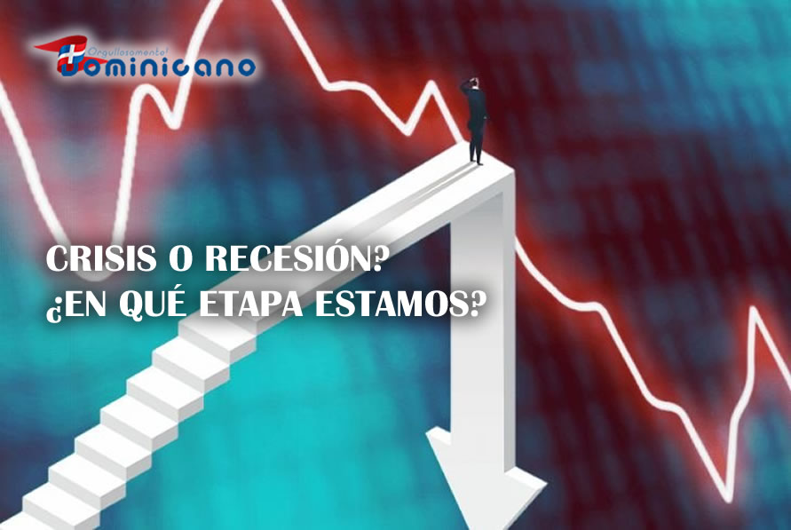 Crisis o recesión? ¿En qué etapa estamos?