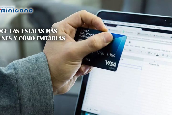 Conoce las estafas más comunes y cómo evitarlas